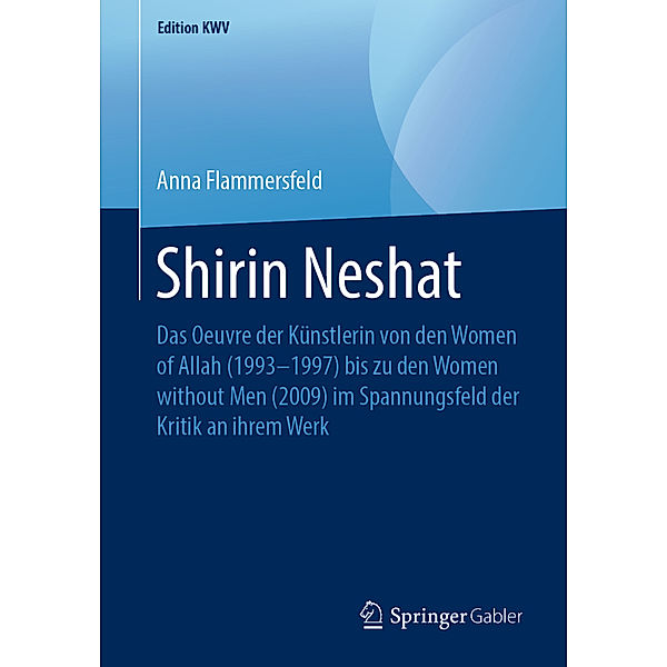 Edition KWV / Shirin Neshat, Anna Flammersfeld