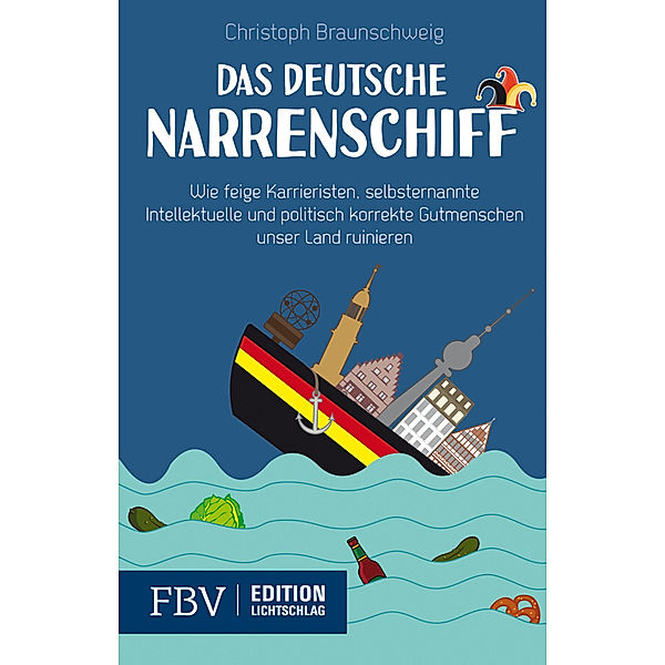 Edition Lichtschlag / Das deutsche Narrenschiff, Christoph Braunschweig