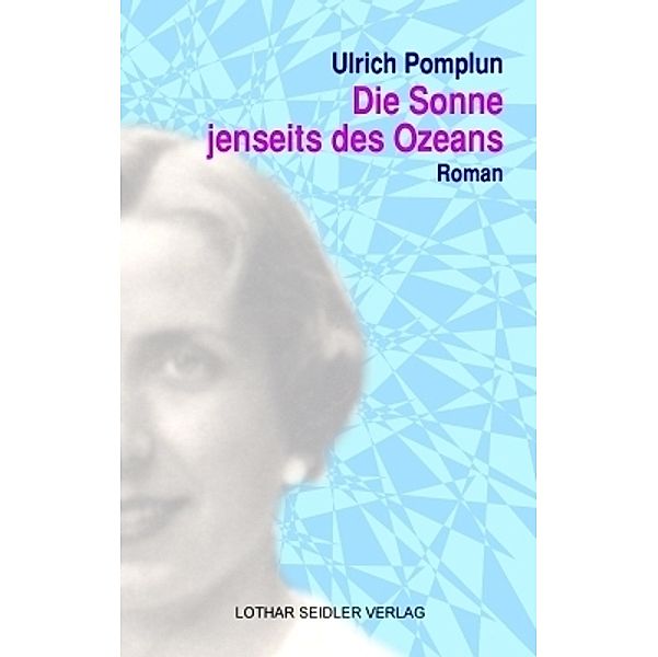 Edition LitOff / Die Sonne jenseits des Ozeans, Ulrich Pomplun