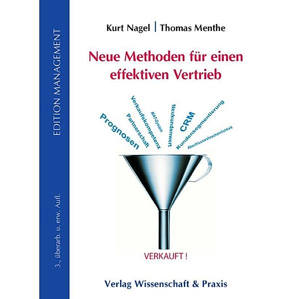 Edition Management / Neue Methoden für einen effektiven Vertrieb., Kurt Nagel, Thomas Menthe