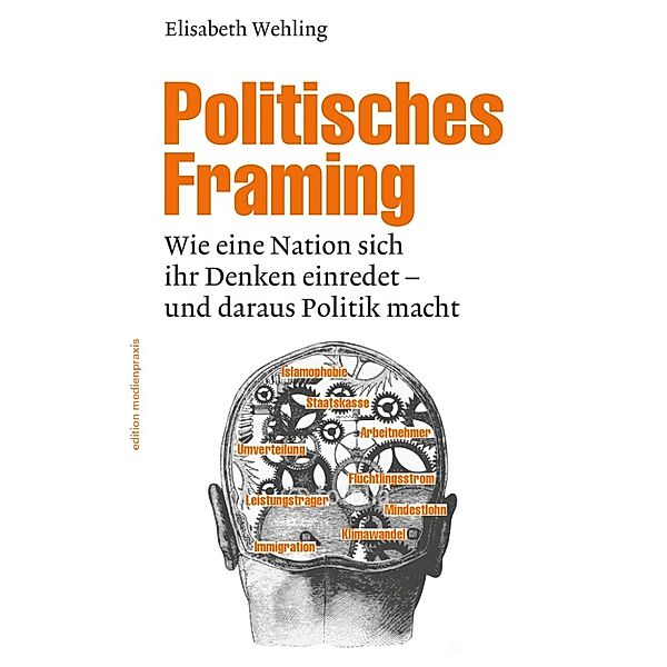 edition medienpraxis: Politisches Framing, Elisabeth Wehling