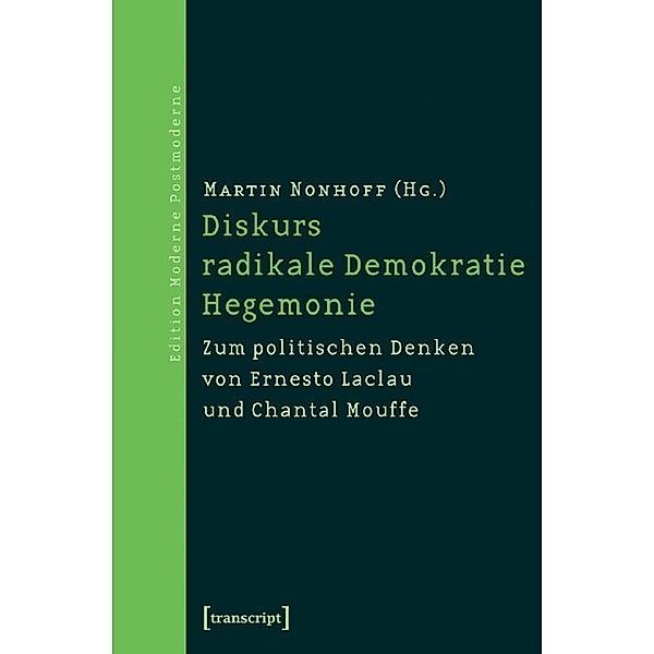 Edition Moderne Postmoderne / Diskurs - radikale Demokratie - Hegemonie