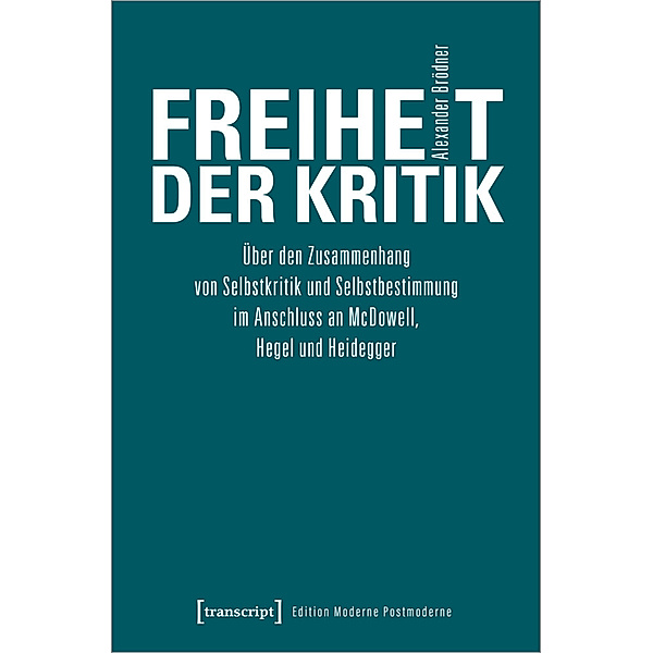 Edition Moderne Postmoderne / Freiheit der Kritik, Alexander Brödner