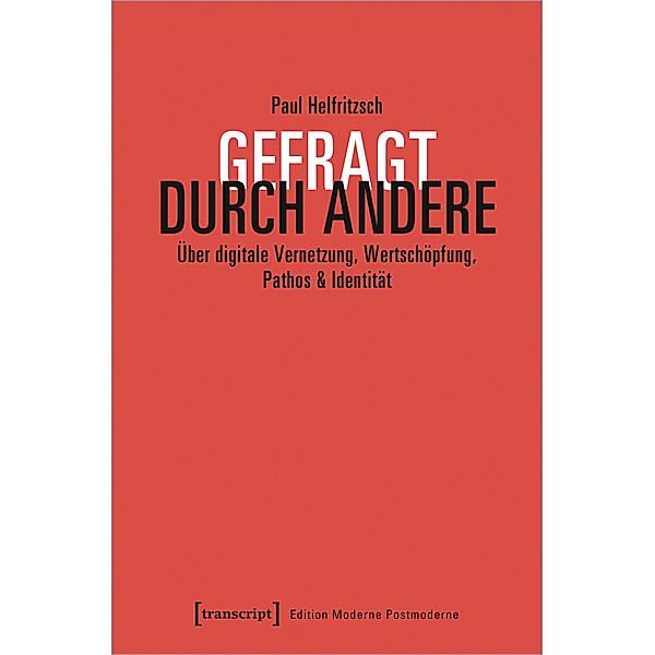 Edition Moderne Postmoderne / Gefragt durch Andere, Paul Helfritzsch