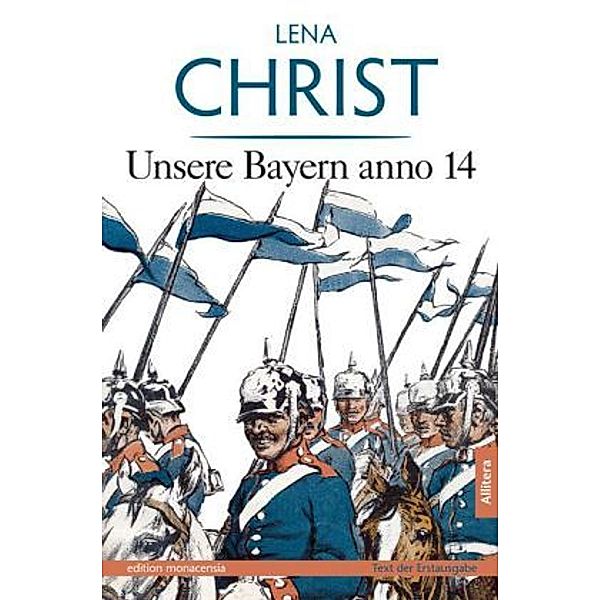 edition monacensia / Unsere Bayern anno 14, Lena Christ