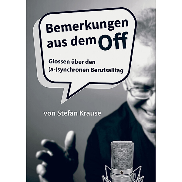 Edition MundWerk / Bemerkungen aus dem Off, Stefan Krause
