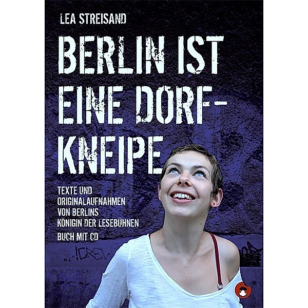 Edition MundWerk / Berlin ist eine Dorfkneipe, m. 1 Audio-CD, Lea Streisand