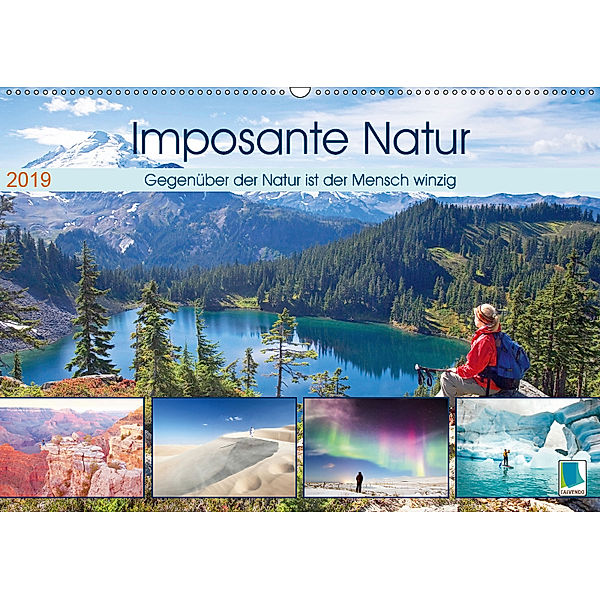 Edition Naturwunder: Imposante Natur - Winziger Mensch (Wandkalender 2019 DIN A2 quer), Calvendo