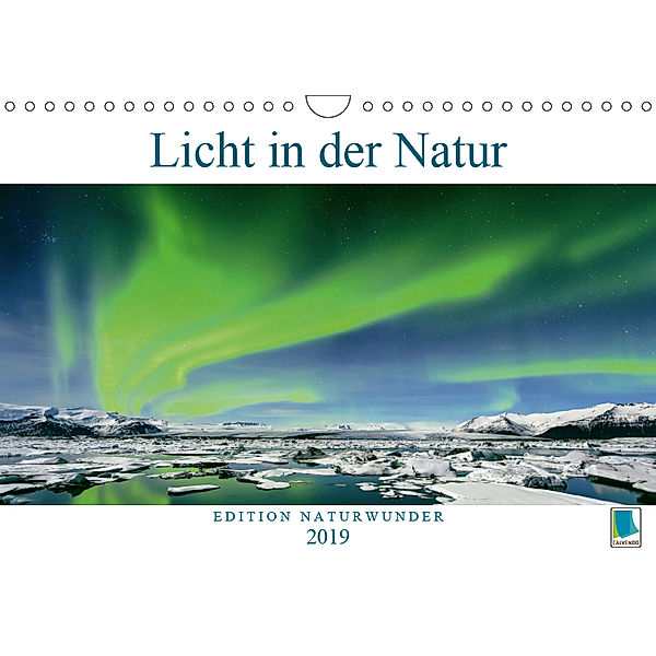 Edition Naturwunder: Licht in der Natur (Wandkalender 2019 DIN A4 quer), CALVENDO