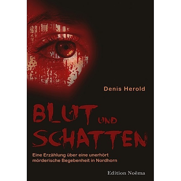 Edition Noema / Blut und Schatten, Denis Herold