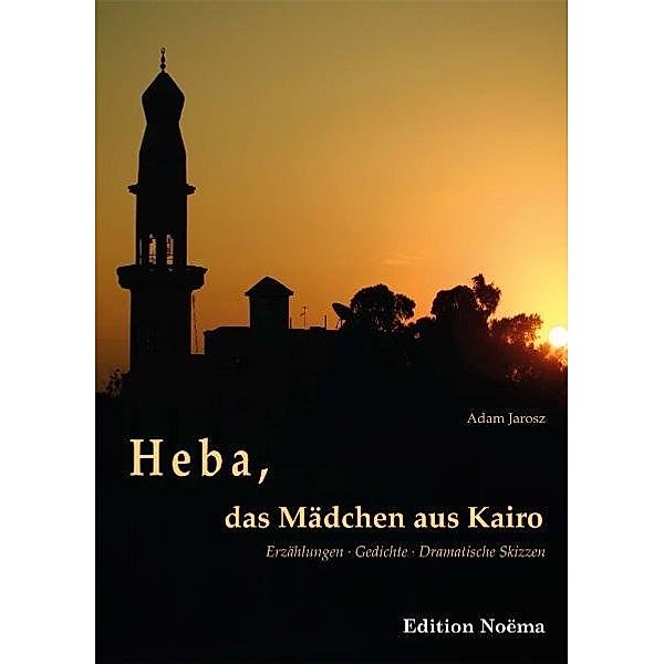 Edition Noema / Heba, das Mädchen aus Kairo, Adam Jarosz