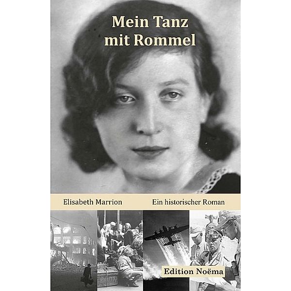 Edition Noema / Mein Tanz mit Rommel, Elisabeth Marrion