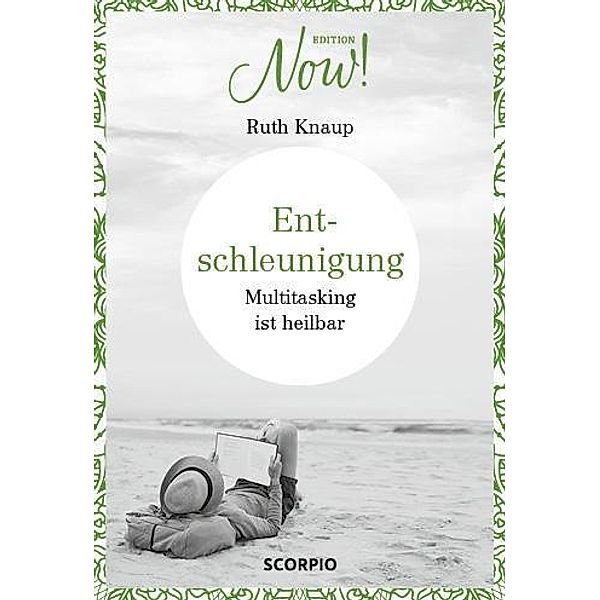 Edition NOW! Entschleunigung, Ruth Knaup