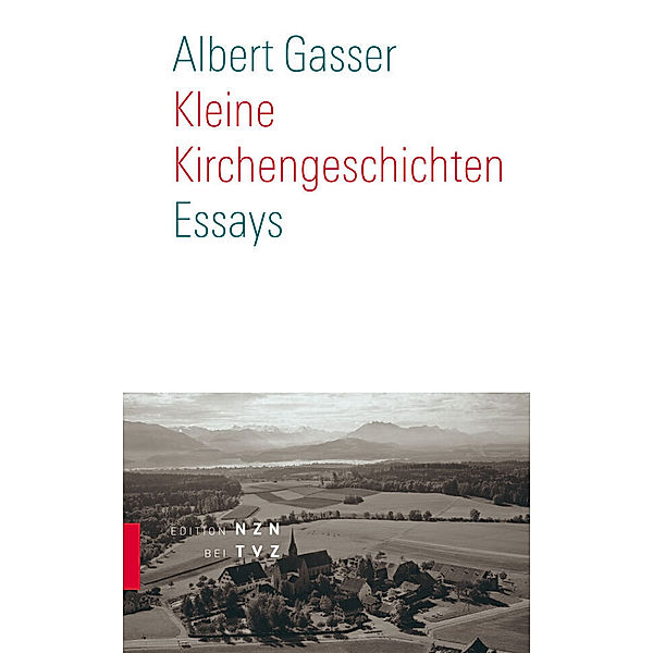 Edition NZN bei TVZ / Kleine Kirchengeschichten, Albert Gasser