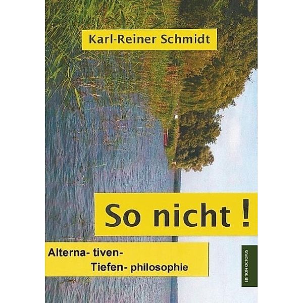 Edition Octopus / blühe deutsches Vaterland, Karl-Reiner Schmidt