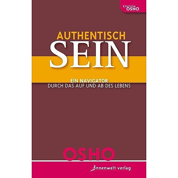 Edition Osho / Authentisch sein, Osho