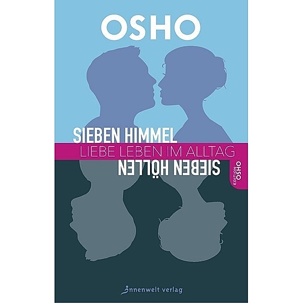 Edition Osho / Sieben Himmel, sieben Höllen, Osho