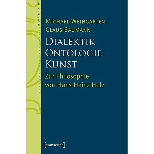 Edition panta rei / Dialektik - Ontologie - Kunst, Michael Weingarten
