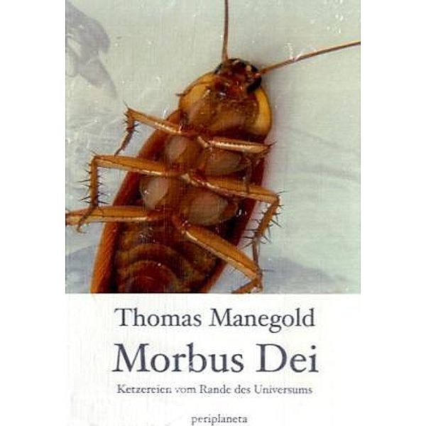 Edition Periplaneta / Morbus Dei, Thomas Manegold