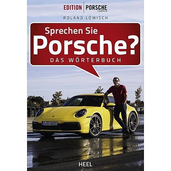 Edition Porsche Fahrer / Sprechen Sie Porsche?, Roland Löwisch