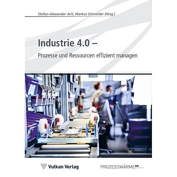 Edition Prozesswärme / Industrie 4.0 - Prozesse und Ressourcen effizient managen