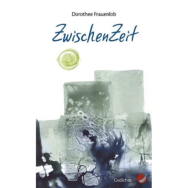 Edition Reimzwang / ZwischenZeit, Dorothee Frauenlob