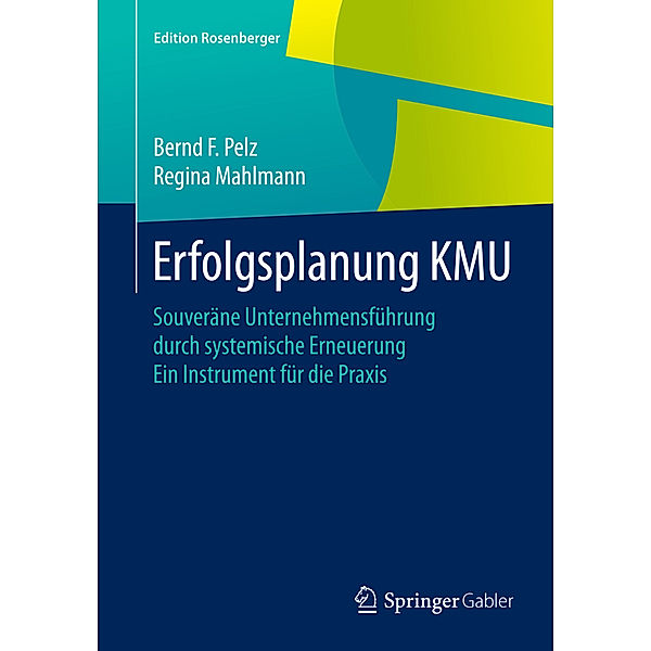 Edition Rosenberger / Erfolgsplanung KMU, Bernd F. Pelz, Regina Mahlmann