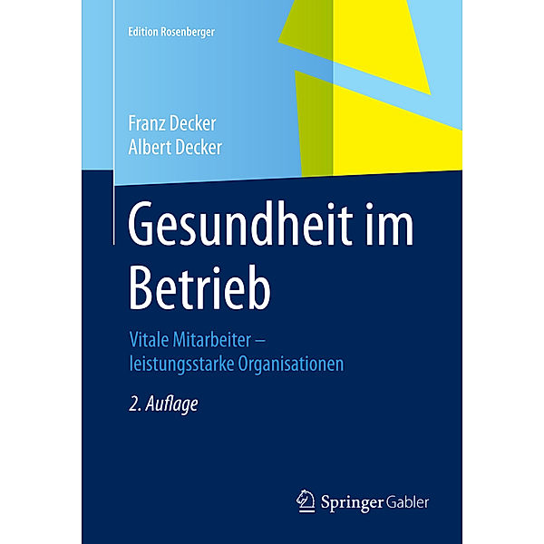 Edition Rosenberger / Gesundheit im Betrieb, Franz Decker, Albert Decker