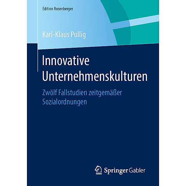 Edition Rosenberger / Innovative Unternehmenskulturen, Karl-Klaus Pullig