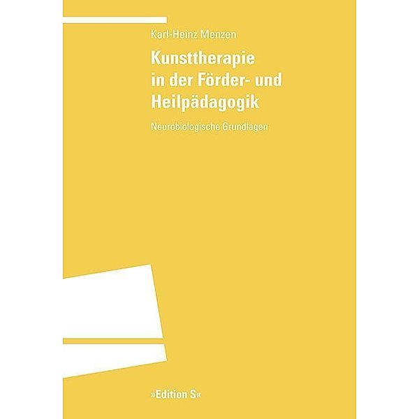 Edition S / Kunsttherapie in der Förder- und Heilpädagogik, Karl-Heinz Menzen