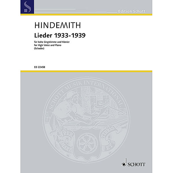 Edition Schott / Lieder 1933-1939, für hohe Singstimme und Klavier, Paul Hindemith