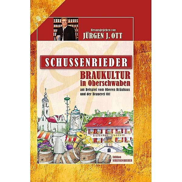 Edition Schussenrieder / Schussenrieder Braukultur in Oberschwaben