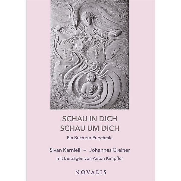 Edition Sophien Akademie / Schau in Dich - Schau um Dich, Sivan Karnieli, Johannes Greiner