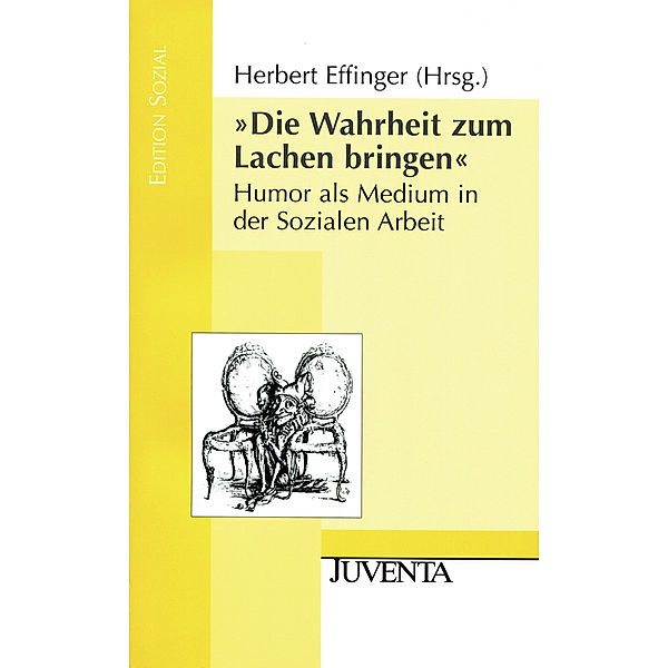 Edition Sozial / 'Die Wahrheit zum Lachen bringen'