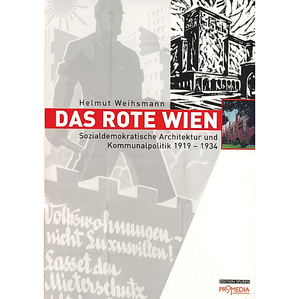 Edition Spuren / Das Rote Wien, Helmut Weihsmann