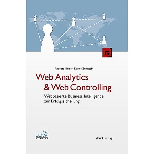 Edition TDWI / Web Analytics & Web Controlling, Andreas Meier, Darius Zumstein