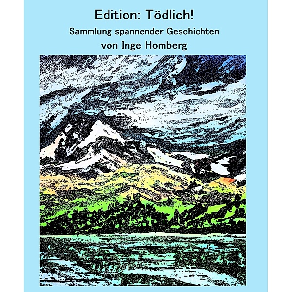 Edition: Tödlich!, Inge Homberg
