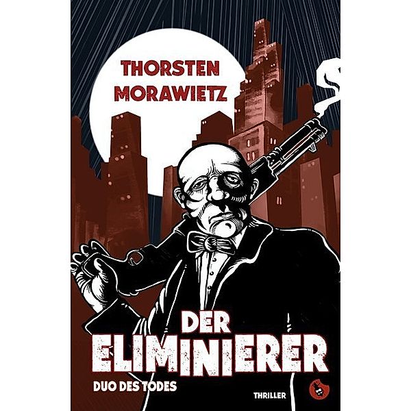 Edition Totengräber / Der Eliminierer, Thorsten Morawietz, Detlev Nyga