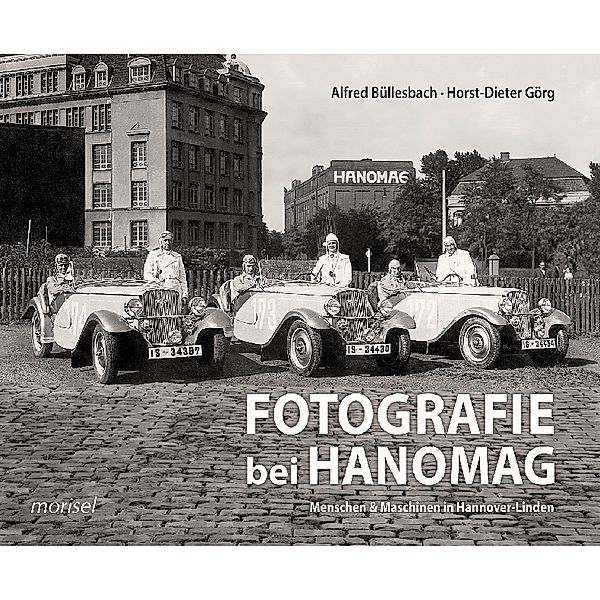 edition VISUM / Fotografie bei HANOMAG, Alfred Büllesbach, Horst-Dieter Görg