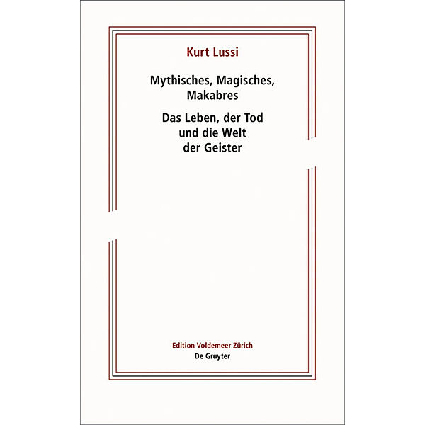 Edition Voldemeer / Mythisches, Magisches, Makabres, Kurt Lussi