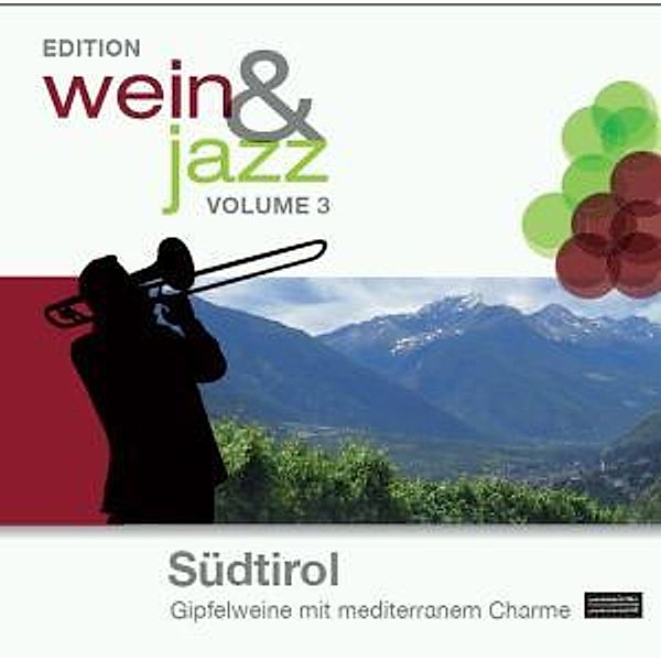 Edition Wein & Jazz, Audio-CDsVol.3 Südtirol, 3 Audio-CDs, Götz & Meyner  Stephan Bühler