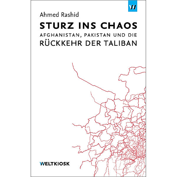 Edition Weltkiosk / Sturz ins Chaos, Ahmed Rashid