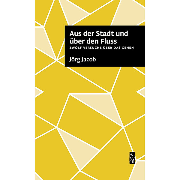 Edition Wörtersee / Aus der Stadt und über den Fluss, Jörg Jacob