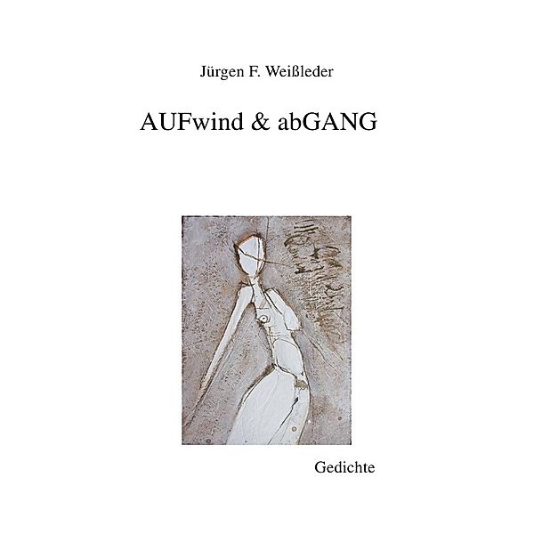 Edition Zweiklang / AUFwind & abGANG, Jürgen Friedrich Weissleder