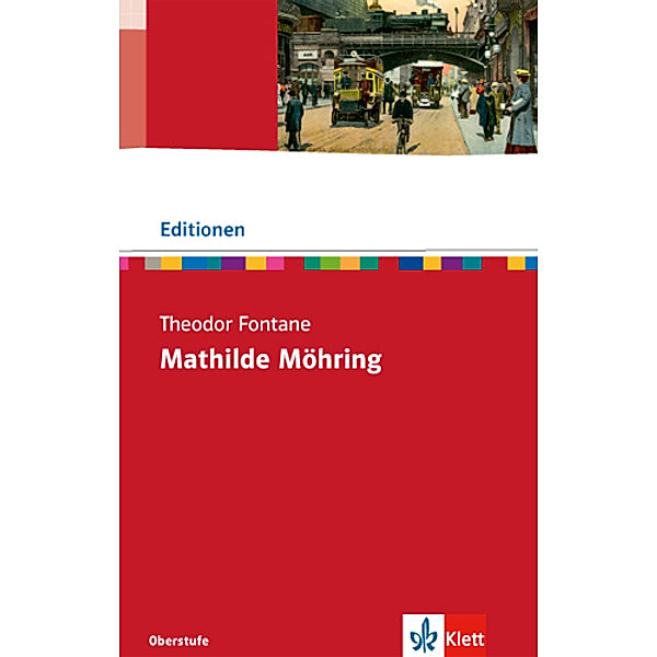 Editionen für den Literaturunterricht / Mathilde Möhring, Theodor Fontane