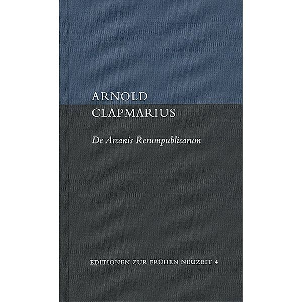 Editionen zur Frühen Neuzeit (EFN) / 4,1-2 / De Arcanis Rerumpublicarum libri sex, 2 Teile, Arnold Clapmarius