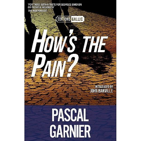 Editions Gallic / How's the Pain?, Pascal Garnier