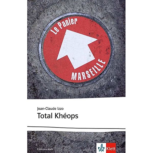 Éditions Klett / Total Khéops, Jean-Claude Izzo