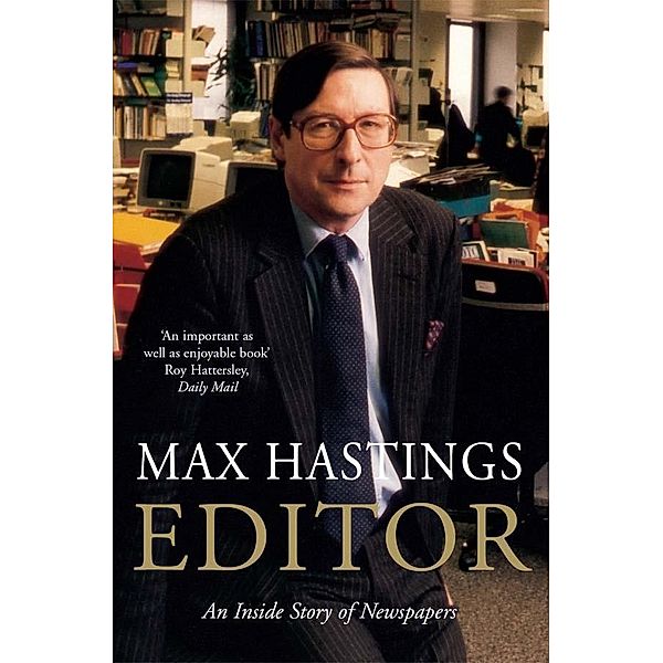 Editor, Max Hastings