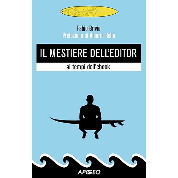 Editoria digitale: Il mestiere dell'editor, Fabio Brivio